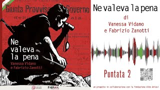 Puntata2 Nella tana del lupo I Ne valeva la pena I Fabrika Production Podcast [upl. by Hugon]