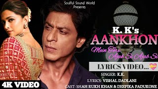 Aankhon Mein Teri Ajab Si Lyrics  KK  Om Shanti Om  Shah Rukh Khan amp Deepika Padukone [upl. by Nollad]