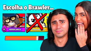 MINHA NAMORADA DECIDE MEUS BRAWLERS no Brawl Stars [upl. by Sille]