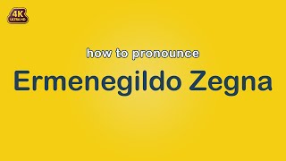 how to pronounce Ermenegildo Zegna [upl. by Matelda]