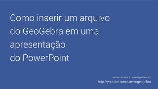 Como inserir o GeoGebra no PowerPoint [upl. by Hgielsa]