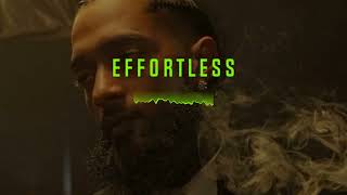 EFFORTLESS NIPSEY HUSSLE X BINO RIDEAUX X DAVE EAST TYPE BEATprod by M1R4CL3 [upl. by Arlyn]