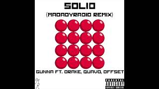 Solid Remix  Gunna Ft Drake Quavo amp Offset MadadyRadio [upl. by Armallas601]