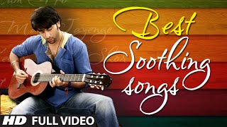 OFFICIAL Best Soothing Songs of Bollywood  Soothing Music [upl. by Carline164]