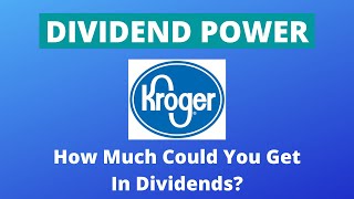 Dividend Power  If You Invested In Kroger For 45 Years How Much Could You Get In Dividends [upl. by Nahraf]