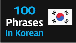 100 Most Common Korean Phrases [upl. by Notrub302]