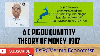 A C Pigou Quantity Theory of Money 1917 [upl. by Terina]