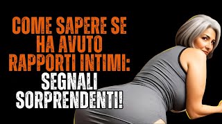 9 Segni Che Rivelano Se Ha Avuto un Incontro Intimo Recentemente Il 7 Ti Sorprenderà [upl. by Nired]