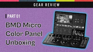 Colorist Blackmagic Design Micro Color Panel Unboxing [upl. by Baras246]