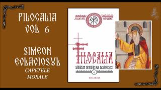 08 FILOCALIA 6  SIMEON EVLAVIOSUL CAPETE MORALE  cap 125 [upl. by Nibla411]