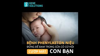 CỨ 60 NGƯỜI CÓ 1 NGƯỜI MANG GEN BỆNH KHÔNG DUNG NẠP ĐẠM PHENYLKETON NIỆU [upl. by Cayser]