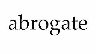 How to Pronounce abrogate [upl. by Arayt327]