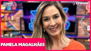 PAMELA MAGALHÃES ESPECIALISTA EM RELACIONAMENTO  TICARACATICAST  EP 506 [upl. by Apostles81]