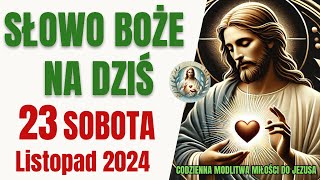 Słowo Boże na dziś sobota 23 listopada 2024 roku [upl. by Clerc]