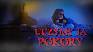 Uczymy ją pokory  CreepyPasta LektorPL [upl. by Edny852]