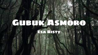 Gubuk Asmoro  Esa Risty  Lirik Lagu [upl. by Sapers]