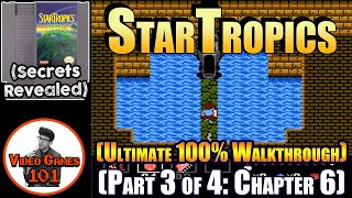 StarTropics Walkthrough 100 Guide  Part 3 of 4  Video Games 101 [upl. by Anneres]