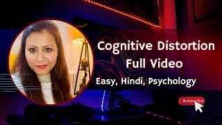 Cognitive Distortion Full Knowledge in Hindi [upl. by Ainsworth]