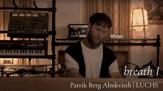 Patrik Berg Almkvisth LUCHS  breath I Official Live Performance Video [upl. by Gamaliel810]