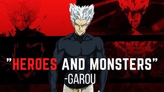 Heroes and monsters  Garou speech  Garou  One Punch Man [upl. by Aisac]