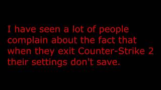 Counterstrike 2 config not saving after quit fix [upl. by Eicirtap]