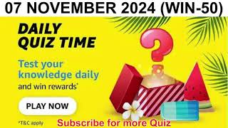 Amazon daily quiz time answers 07 November 2024 🔥 win Rs 50  quizplaywin  Quiz Play Win [upl. by Annoyk574]