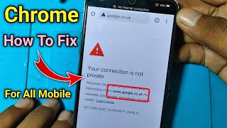 Your Connection Is Not Private Google Chrome in Mobile Problems Solution  No Internet Connection [upl. by Kylynn872]