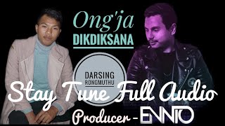 Ongja Dikdiksana  Stay Tune Full Audio  Darsing Rongmuthu  Prod Ennio Marak [upl. by Blakelee475]