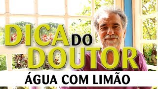 Dica do Doutor 7  Água com Limão [upl. by Ylrebmi]