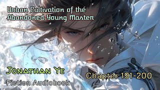 Chapter 191200  Urban Cultivation of the Abandoned Young Master  Jonathan Ye  Fiction AudioBooks [upl. by Anaj]