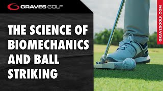 The Science of Biomechanics and Ball Striking  Todd Graves [upl. by Timmi]