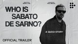 WHO IS SABATO DE SARNO A GUCCI STORY  Official Trailer  MUBI [upl. by Maryjane607]