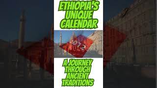 Unlocking Ethiopias Time Secrets Inside Africas Ancient Calendar [upl. by Nygem]