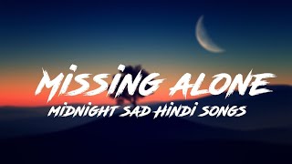 ALONE LOFI – ❤️‍🩹mood off lofi slowedrewarb sad song [upl. by Arezzini]