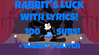 Rabbits Luck  Rabbits Glitch With Lyrics  100 Subscriber Special [upl. by Netsrik]