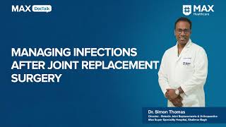 Joint Replacement Infection Symptoms amp Management  Dr Simon Thomas  Max Hospital Shalimar Bagh [upl. by Hamrah]