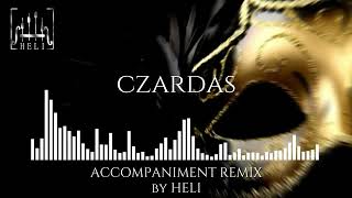 CZARDAS  V Monti  ACCOMPANIMENT REMIX by HELI [upl. by Amiaj]