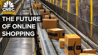 The Future Of Online Shopping  CNBC Marathon [upl. by Emmit]