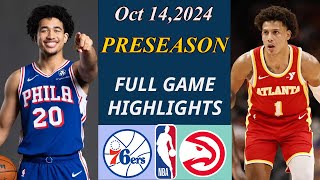 Philadelphia 76ers vs Atlanta Hawks FULL GAME Highlights  Oct 12 2024  NBA TODAY  NBA HIGHLIGHTS [upl. by Cottrell920]