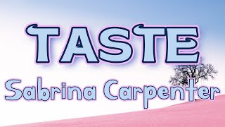 Sabrina Carpenter  Taste  Lyric Video [upl. by Noicnecsa]