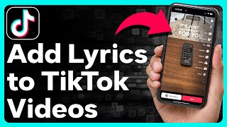 How To Add Lyrics To TikTok Video [upl. by Eecyac]