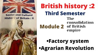 British history 2Factory systemAgrarian revolutionCalicut universityThird Semestermodule 2 [upl. by Jacinthe]