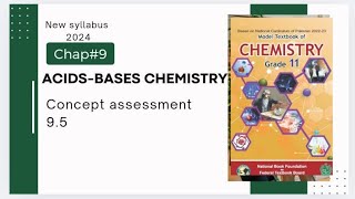 Chap9  Acids bases Chemistry  Concept Assessment 95  Class 11  Federal board [upl. by Rosenberg]