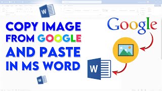 How to Copy amp Paste Images from Google into a WORD Document [upl. by Artenahs]