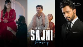 Tere Bin X Sajni Re  Mashup  Atif Aslam  Arijit Singh  After Vibes  Laapataa Ladies [upl. by Nilyram]