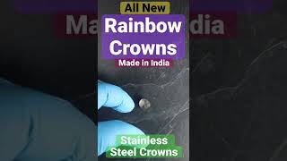 Rainbow 🌈 Crowns 🟡 All New Stainless Steel Crowns🟢Made in India ssc stainlesssteelcrowns [upl. by Ivatts]