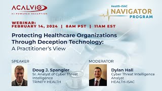 Protecting Healthcare Organizations Through Deception Technology A Practitioner’s View [upl. by Etat]