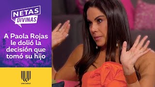 ¡Paola Rojas reveló la firme y dura decisión que tomó su hijo con ella  Netas Divinas  Unicable [upl. by Graner439]