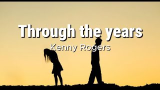 Through the years lyrics Kenny Rogers [upl. by Illona]