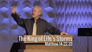 Matthew 142233 The King Of Life’s Storms [upl. by Htebazie802]